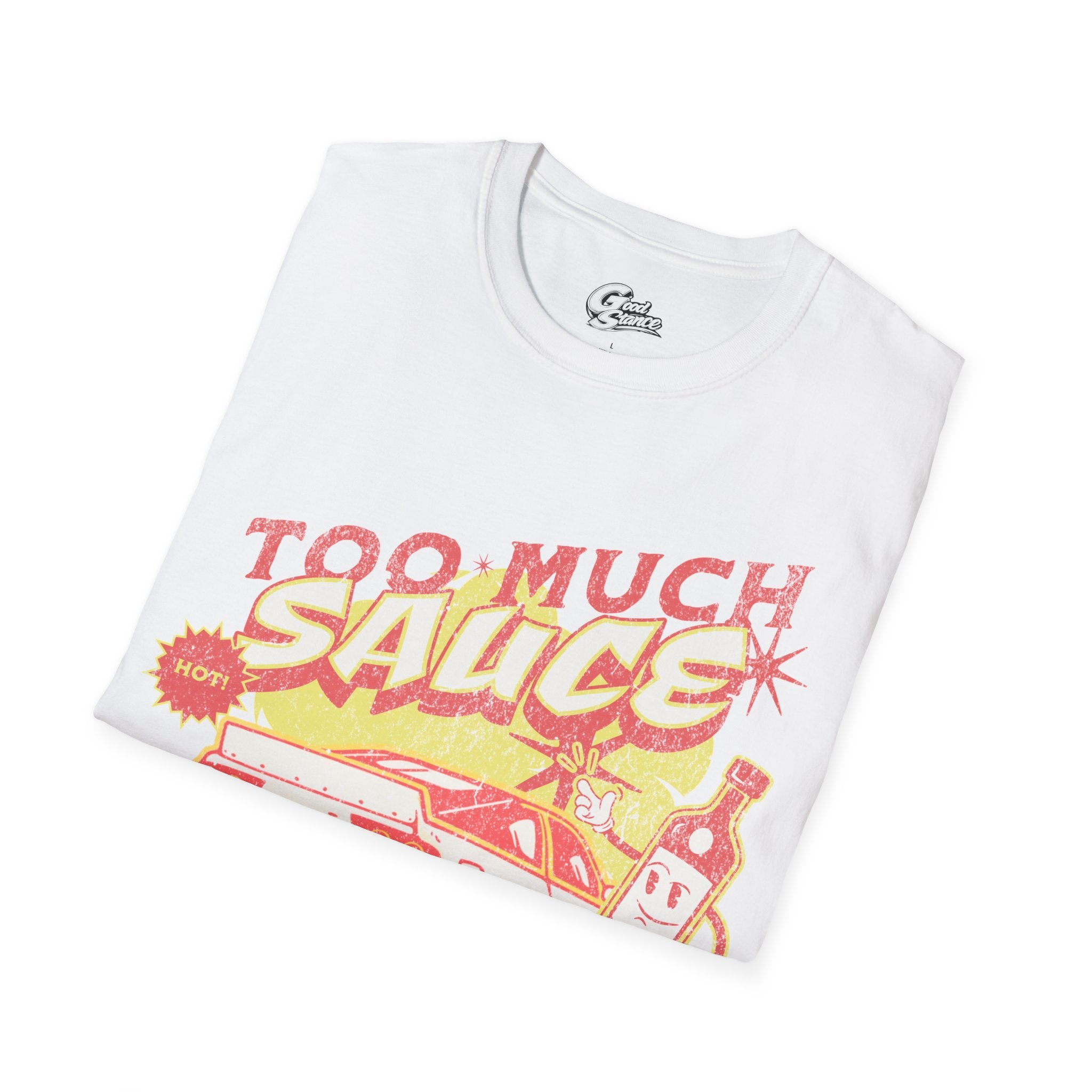 Too Much Sauce Tee